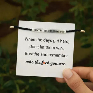 Don't Let The Hard Days Win Armband