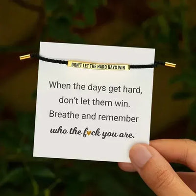Don't Let The Hard Days Win Armband