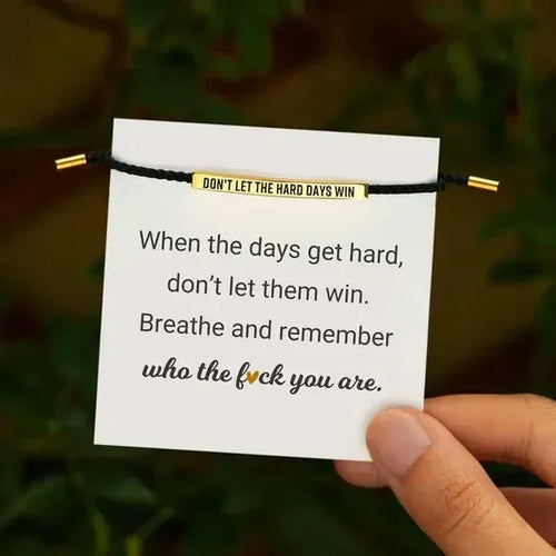 Don't Let The Hard Days Win Armband