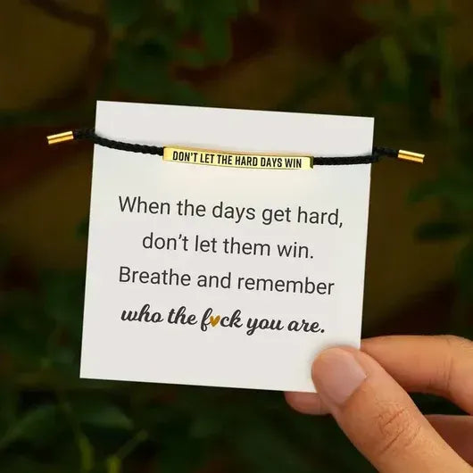 Don't Let The Hard Days Win Armband